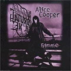 Alice Cooper : Gimme